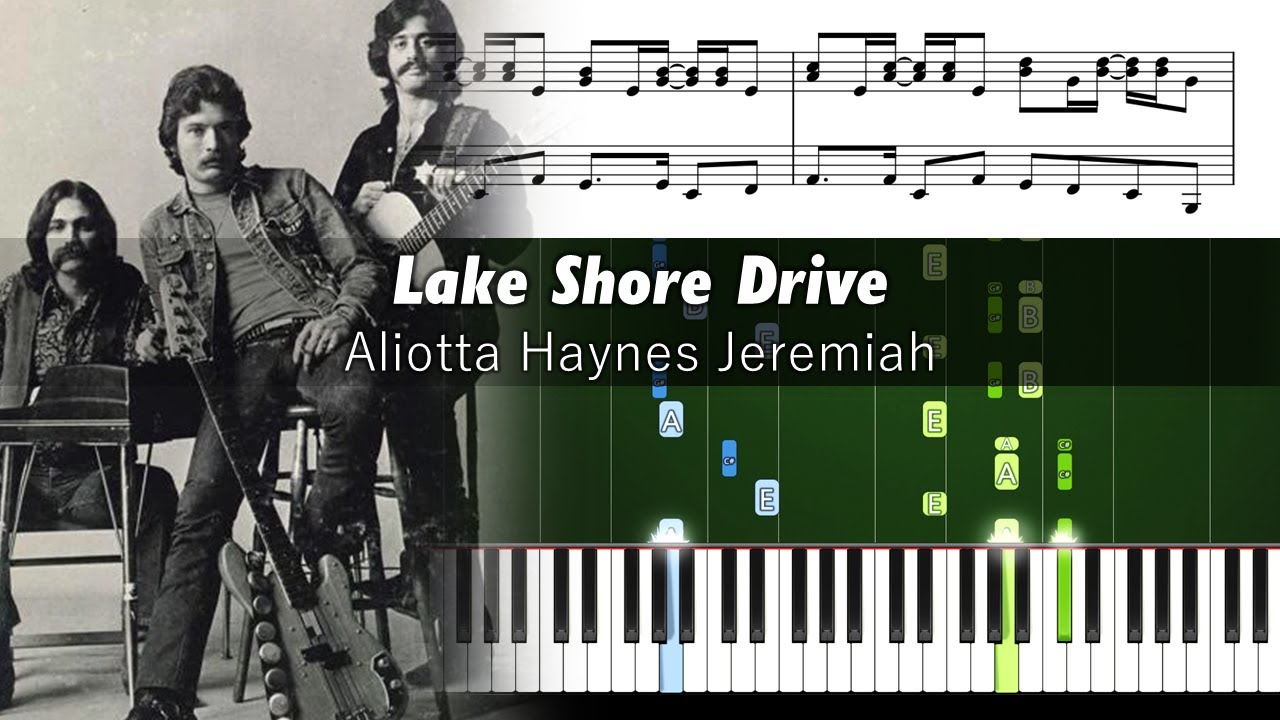 Aliotta Haynes Jeremiah - Lake Shore Drive - Accurate Piano Tutorial with Sheet Music