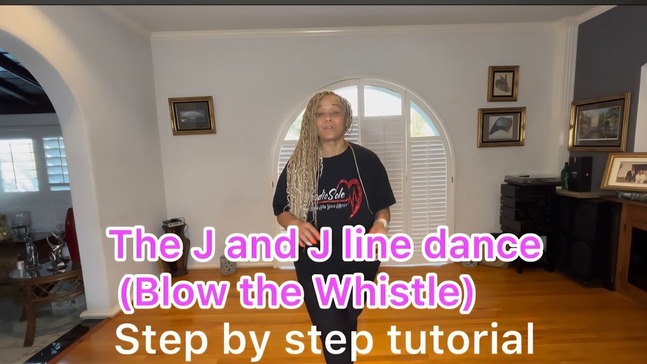 The J and J (Blow the Whistle)                     Tutorial