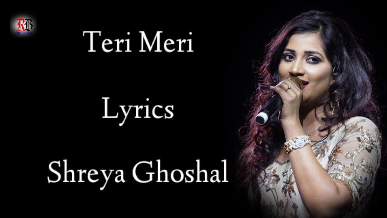 TERI MERI LYRICS  | SHREYA GHOSHAL, RAHAT FATEH ALI KHAN | SALMAN K , KAREENA K