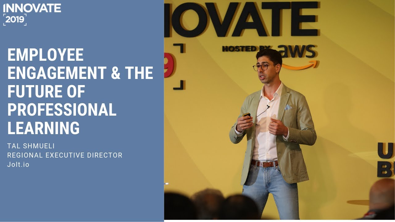 Employee engagement & the future of professional learning | Tal Shmueli | Jolt.io