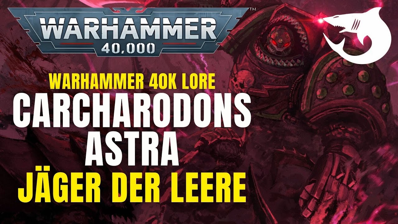 CARCHARODONS ASTRA Brutale Loyalisten in den Tiefen des Alls  | Warhammer 40K Lore