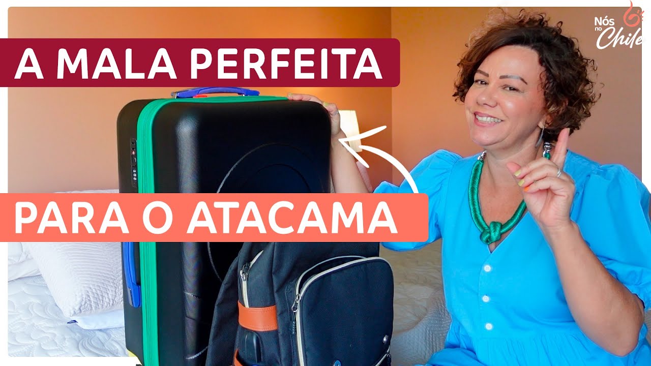 O que colocar na MALA para o DESERTO DO ATACAMA? Eu fiz uma mala diferentona e tem até vestido!