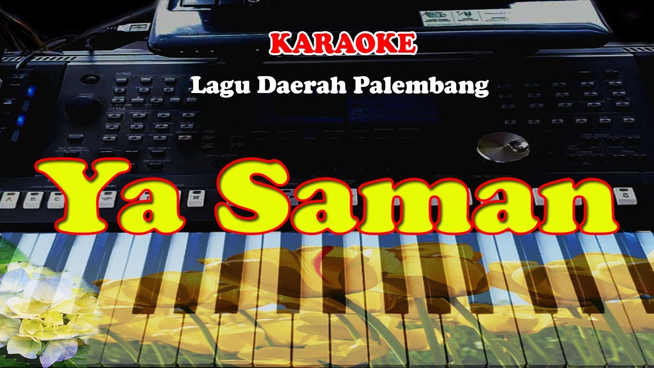 Lagu Daerah PALEMBANG - YA SAMAN - KARAOKE
