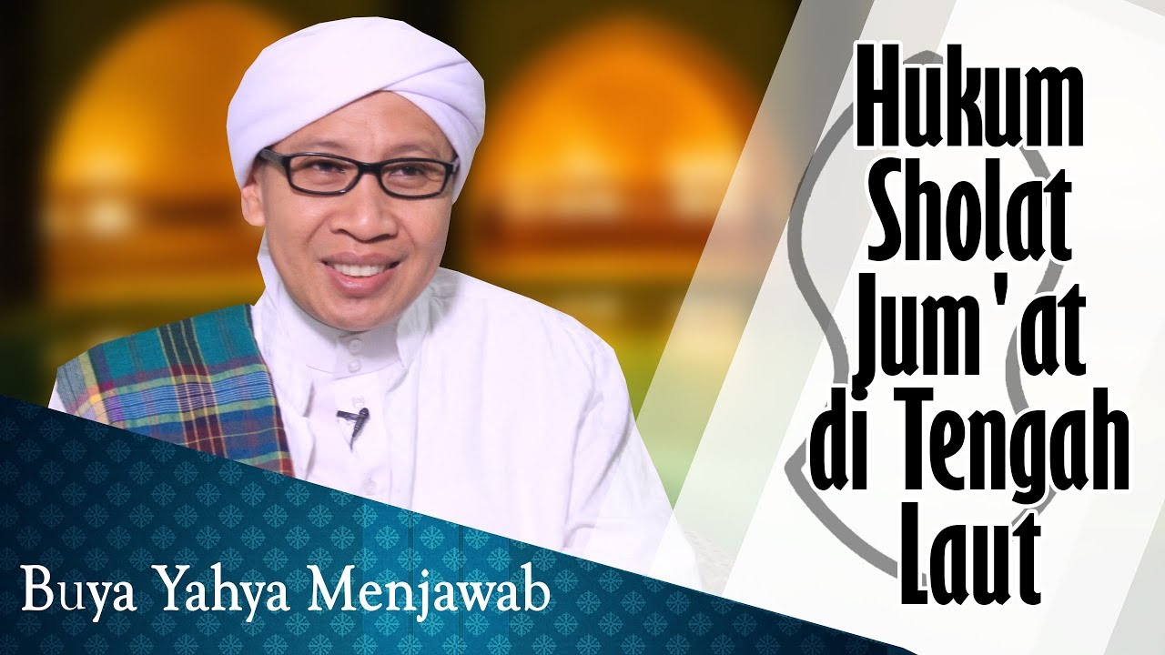 Hukum Sholat Jum'at di Tengah Laut - Buya Yahya Menjawab