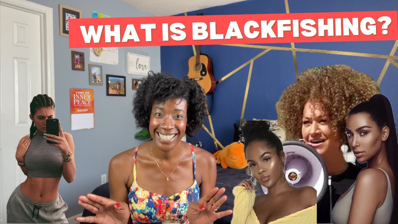 What is Blackfishing?