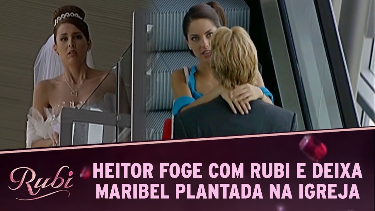 Heitor foge com Rubi e deixa Maribel plantada na igreja - RUBI