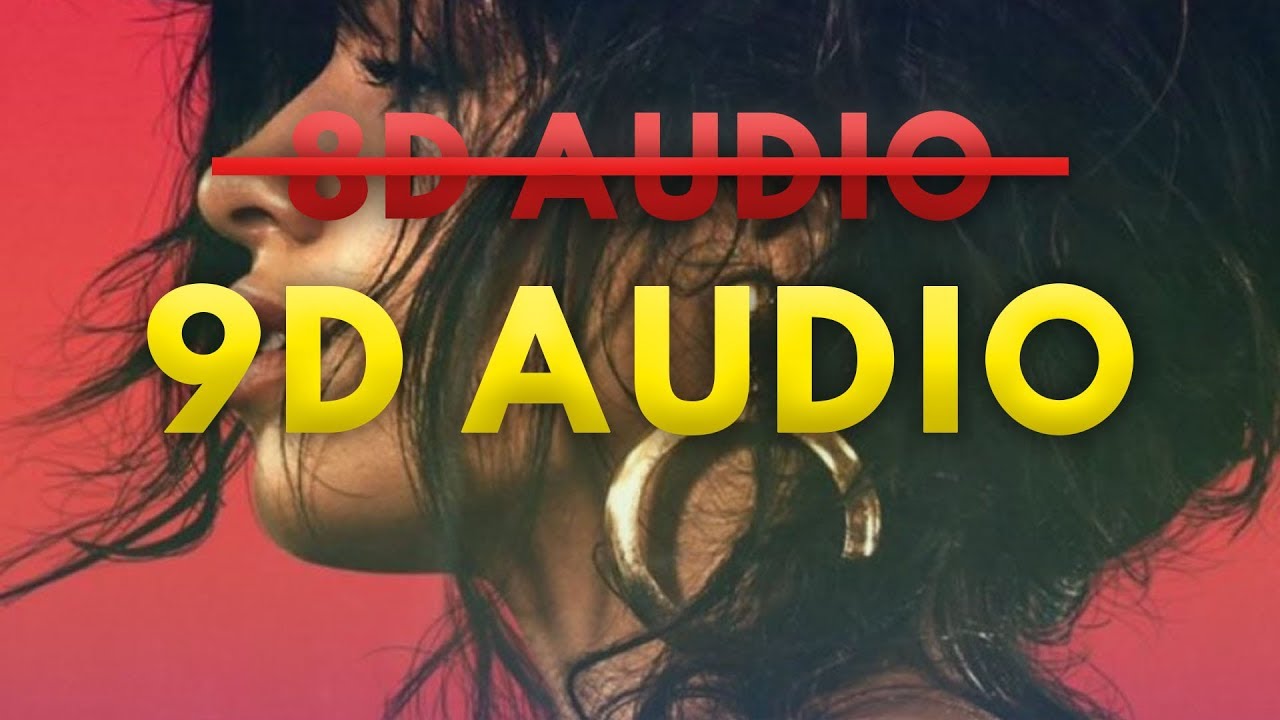 Camila Cabello - Havana (9D AUDIO)