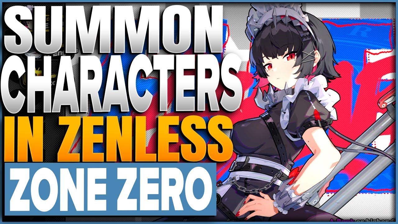 How To Summon Characters In Zenless Zone Zero