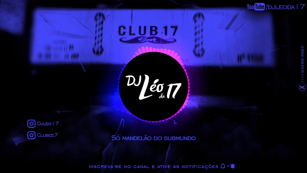 POCK POCK NA 17 - DJ LÉO NA PRODUÇÃO E DJ LÉO DA 17