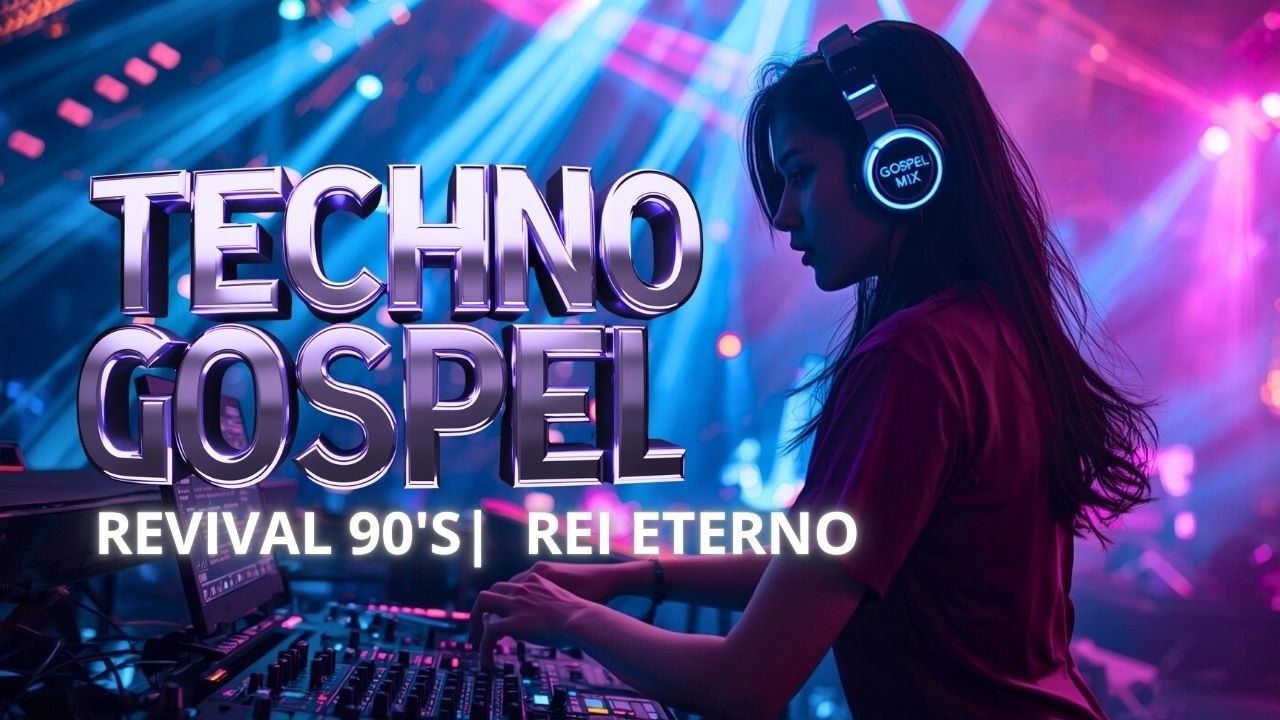 ⚡ TECHNO GOSPEL RETRÔ 🔥 | LOUVOR ELETRÔNICO ESTILO ANOS 90-  🎧TECHNO 90s STYLE ELECTRONIC WORSHIP 🎧