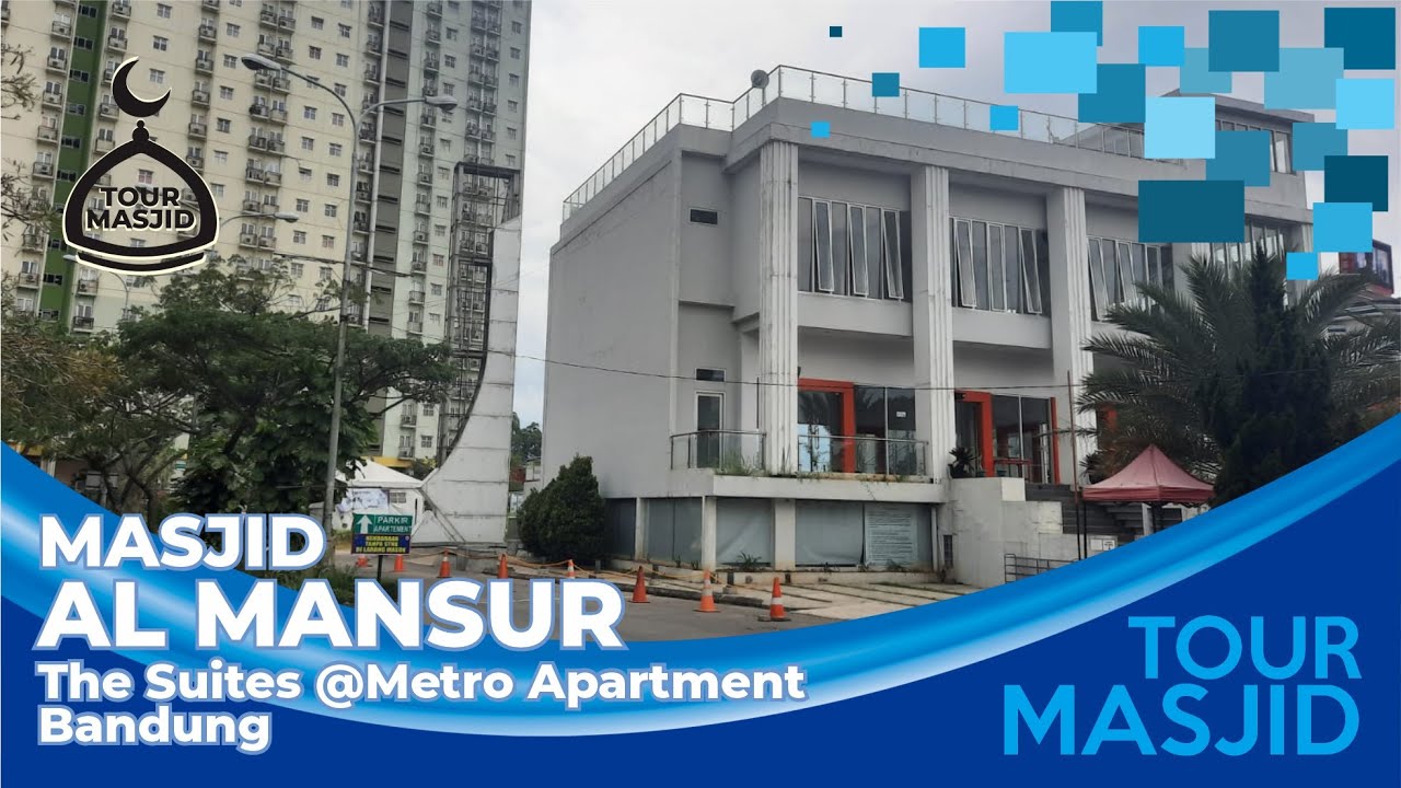 TOUR MASJID | Masjid al Mansur the Suites @ Metro Apartment Bandung