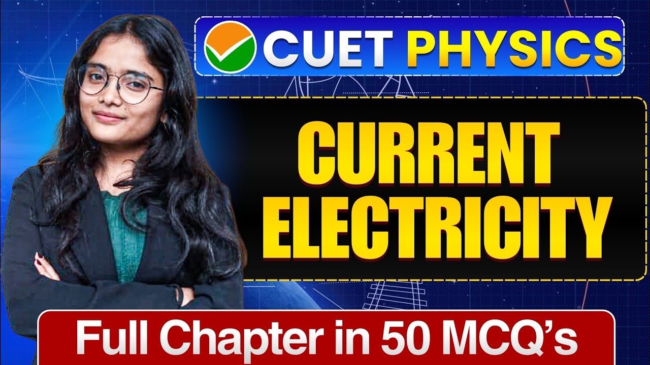 Current Electricity CUET UG 2026 Physics | Full Chapter In 50 MCQs | Cuet Physics Preparation