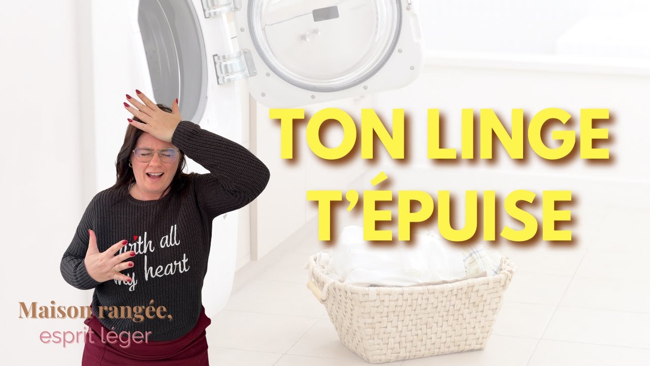 Pourquoi ton linge n’est JAMAIS fini (et comment changer ça)