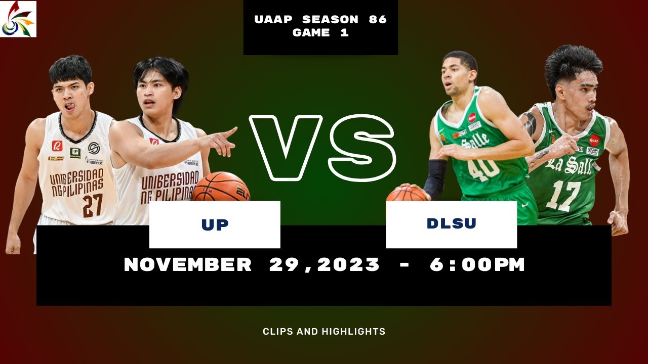 UP vs DLSU - UAAP Season 86 Men's Basketball Finals Game 1 (November 29, 2023)