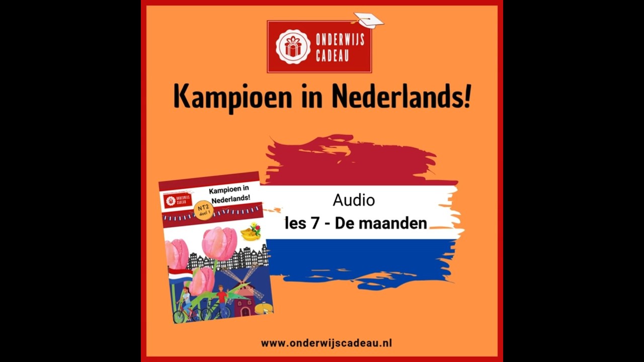 De maanden &ndash; Woordenschat NT2 Les 7 | Kampioen in Nederlands! Deel 1