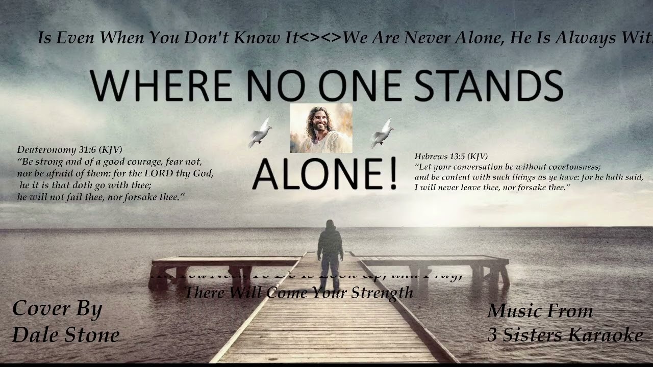 Where No One Stands Alone