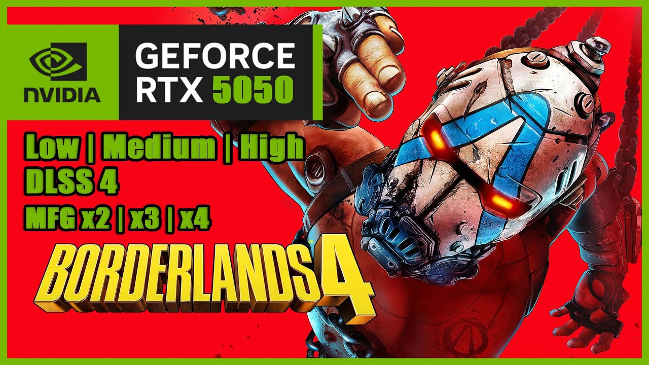 RTX 5050 | Borderlands 4 - Low, Medium, High, MFG, DLSS 4