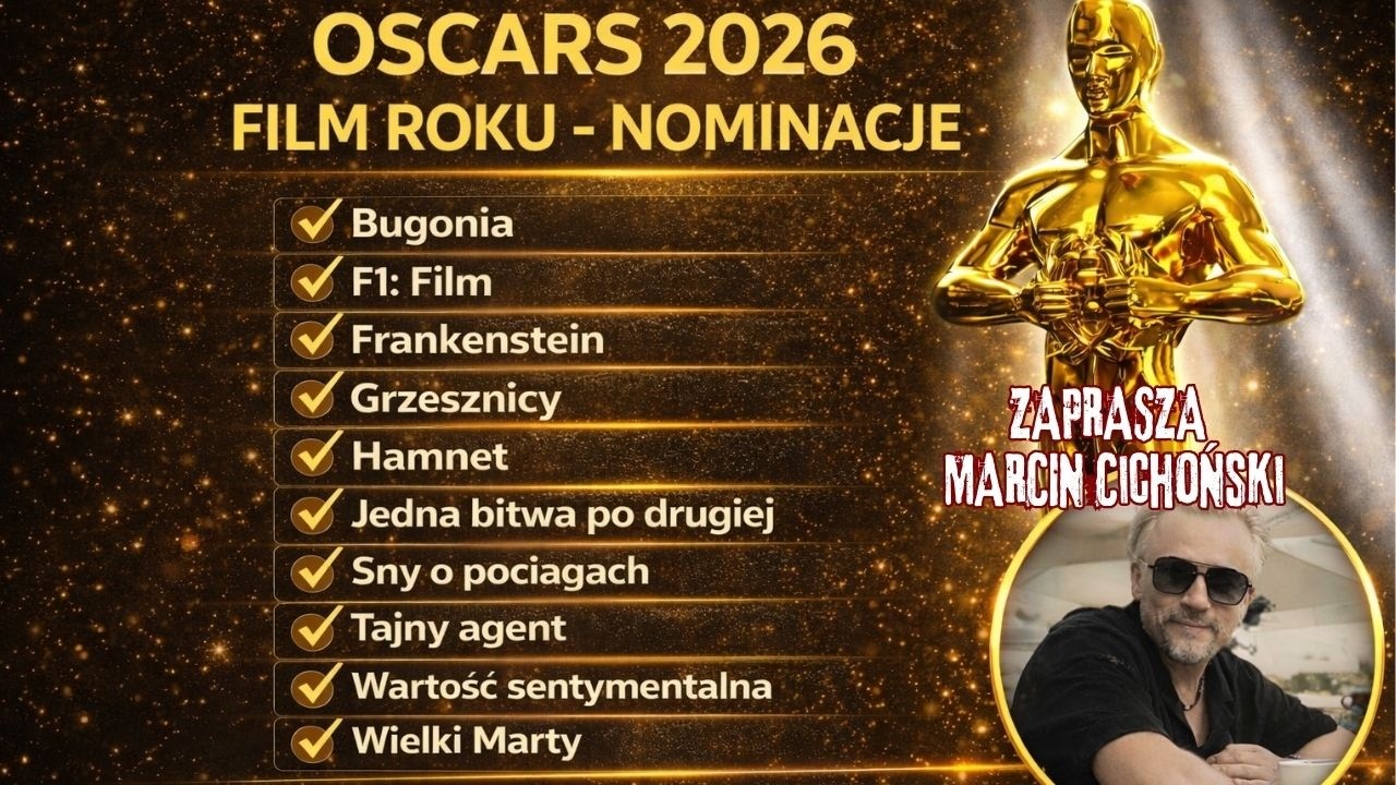 OSCARS 2026: Film roku. Dziesięć nominacji omawia Marcin Cichoński