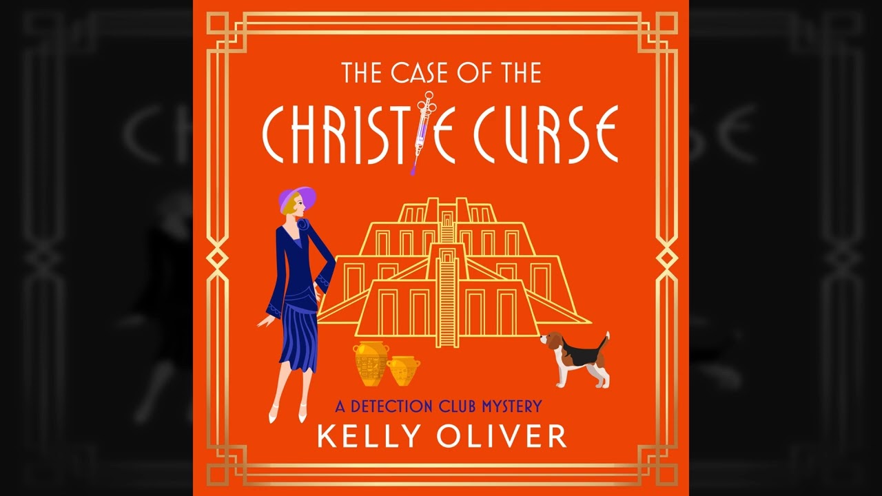 Kelly Oliver - The Case of the Christie Curse - The Detection Club, Book 3