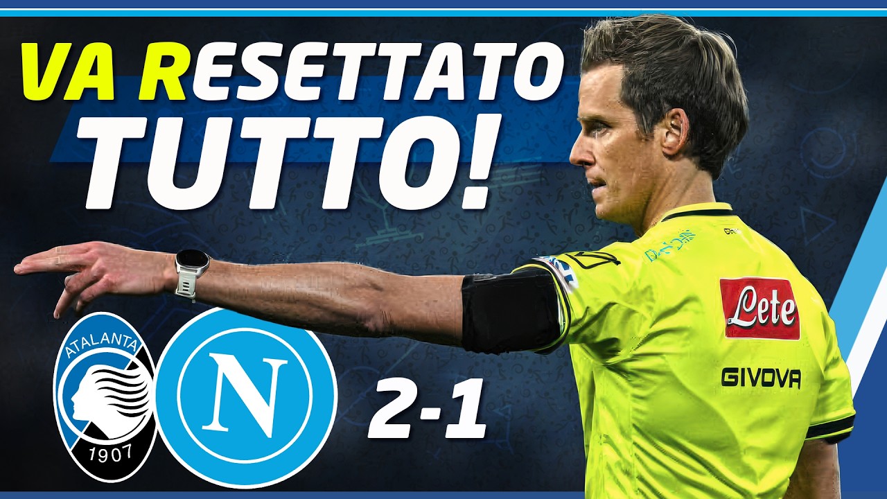 MA IO NON MOLLO 🔵 Ci sono COSE di cui NESSUNO STA PARLANDO 👀 Analisi #Atalanta #Napoli 2-1