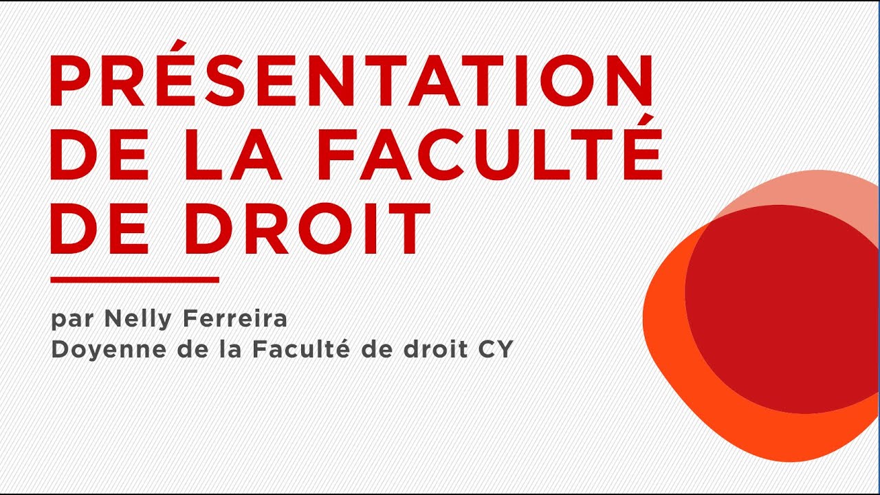 Présentation de la Faculté de droit par Mme Ferreira, Doyenne de la Faculté de droit CY