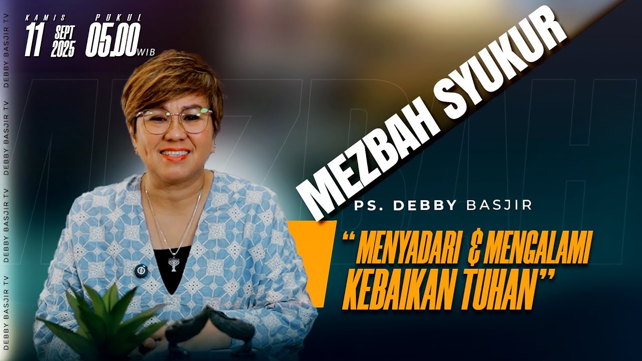 MEZBAH SYUKUR KAMIS 11 SEPT 25 - PK 05.00 | 