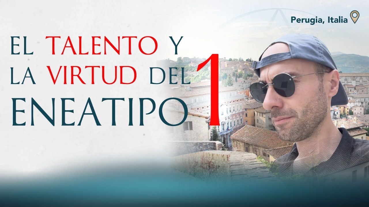 Humildad & Objetividad: la VIRTUD y el TALENTO del eneatipo 1