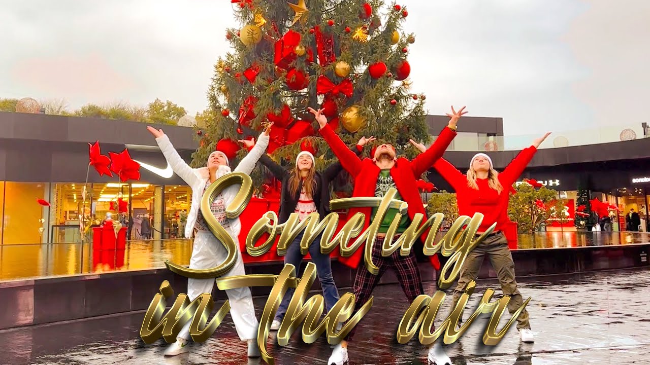 SOMETHING IN THE AIR - CHRISTMAS DANCE FLASHMOB
