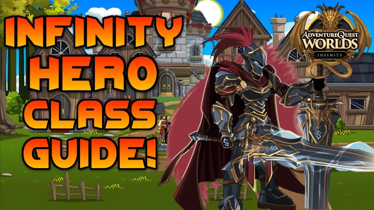NEW Infinity Hero Class Guide! This Is VHL For Beginners! AQW Infinity