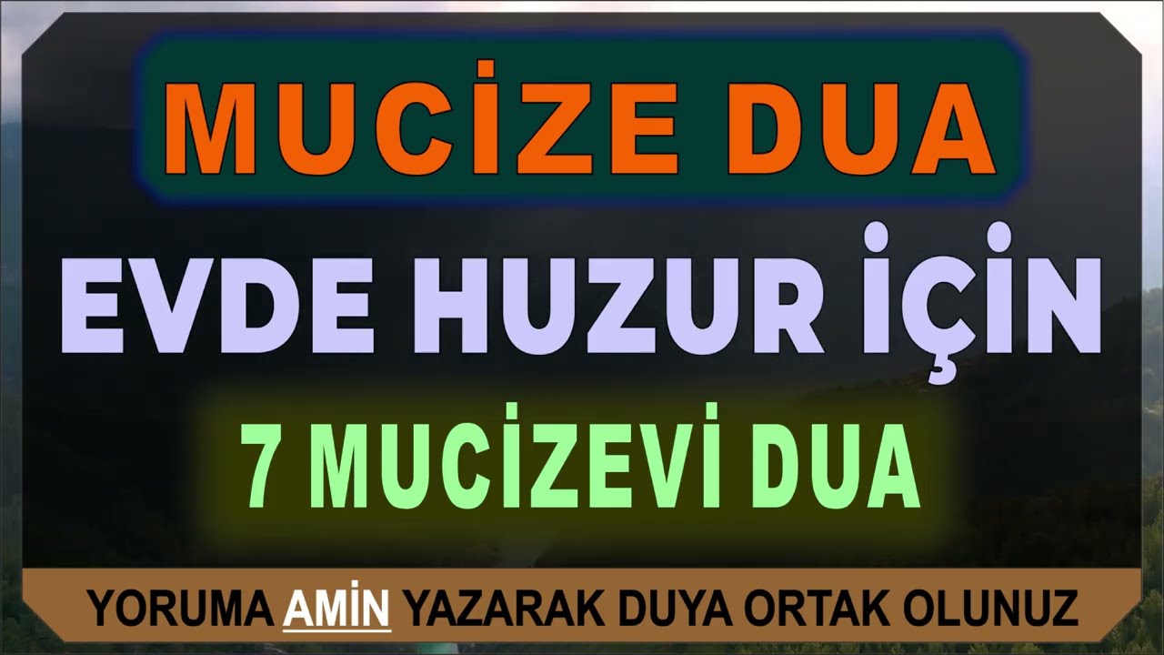 EVİNİZDE HUZUR SAĞLAYAN 7 MUCİZEVİ DUA