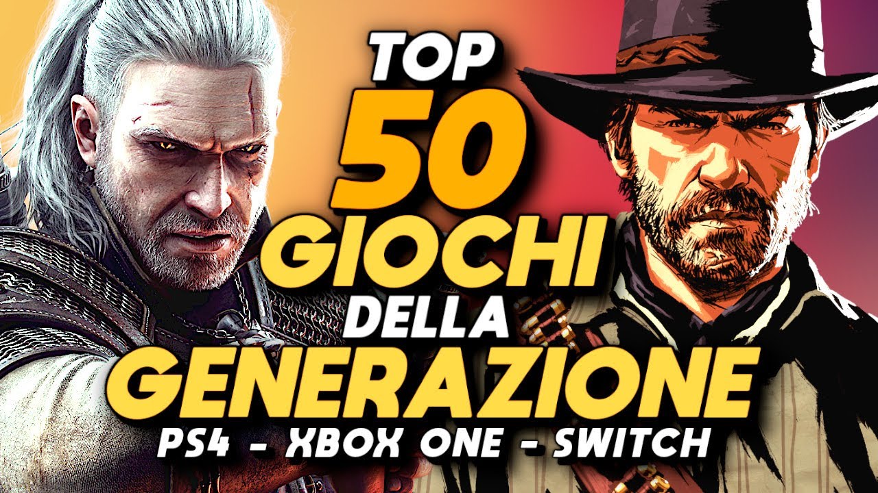 TOP 50 GIOCHI DELLA GENERAZIONE &bull; DadoBax's Game of the Generation [PS4 - Xbox One - Switch - Wii U]