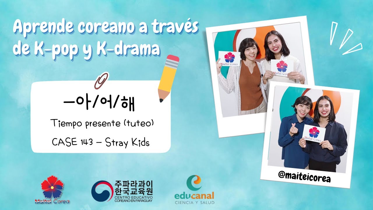 MAITEI COREA 2023 (241) - Aprende coreano a través de Kpop y Kdrama / RV -아/어/해