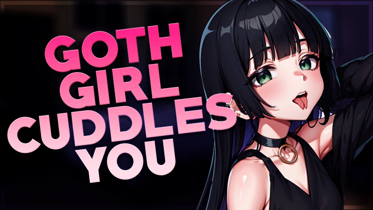 Goth Girl Cuddles You 💚 [F4M] [Goth] [Soft-Spoken] [Flirty] [Gentle Fdom] [Touch Starved]