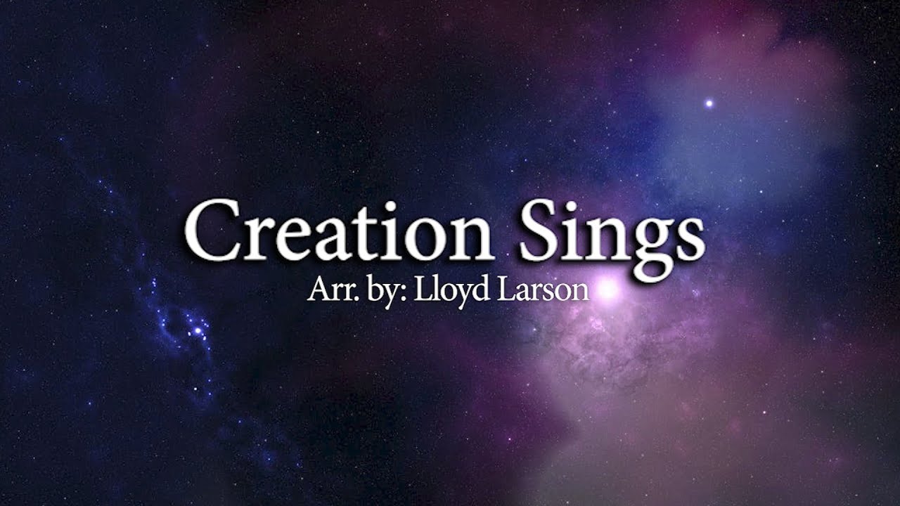 Creation Sings | Arr. by: Lloyd Larson | Piano Accompaniment with Violin and Cello