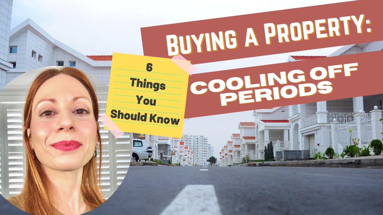 Buying a Property - 6 Things You Should Know About Cooling Off Periods