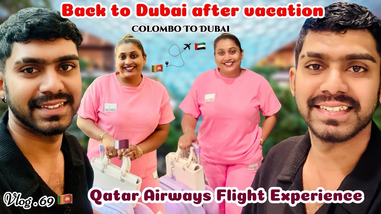 Back to Dubai after vacation| අපි දෙන්නත් එක්ක Qatar airport එක ඇතුලේ පොඩි රව්මක් ගියා 🇶🇦| Vlog. 69