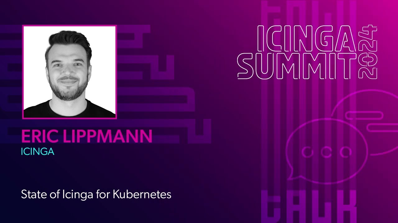 State of Icinga for Kubernetes by Eric Lippmann - Icinga Summit 2024
