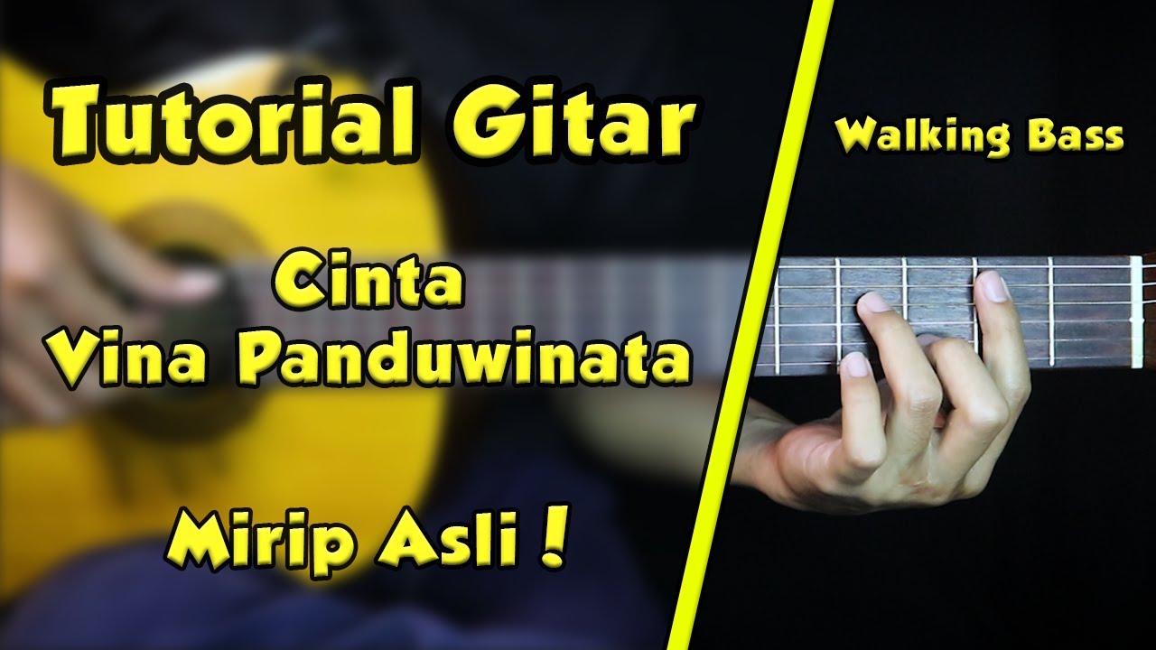 Tutorial Gitar (CINTA - VINA PANDUWINATA) VERSI ASLI LENGKAP!