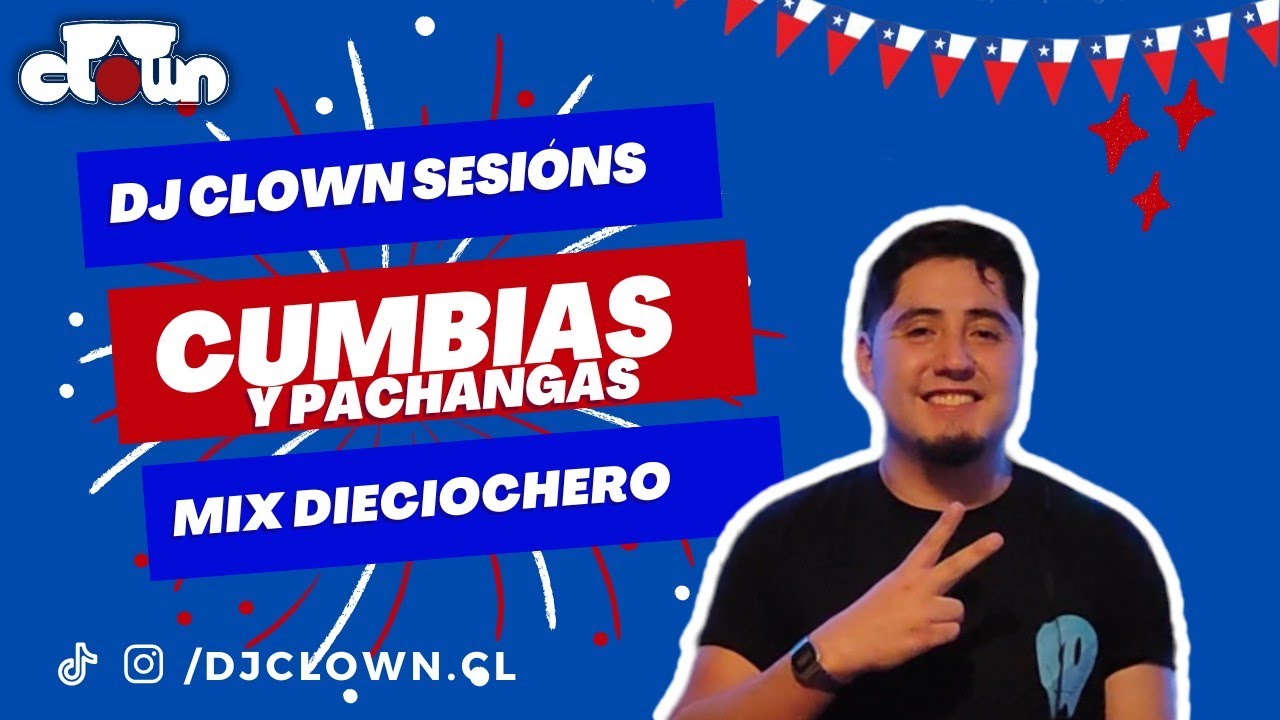 🙌🏻MIX CUMBIAS🎉 Sesi&oacute;n DIECIOCHERA UYUUUUUI!🇨🇱