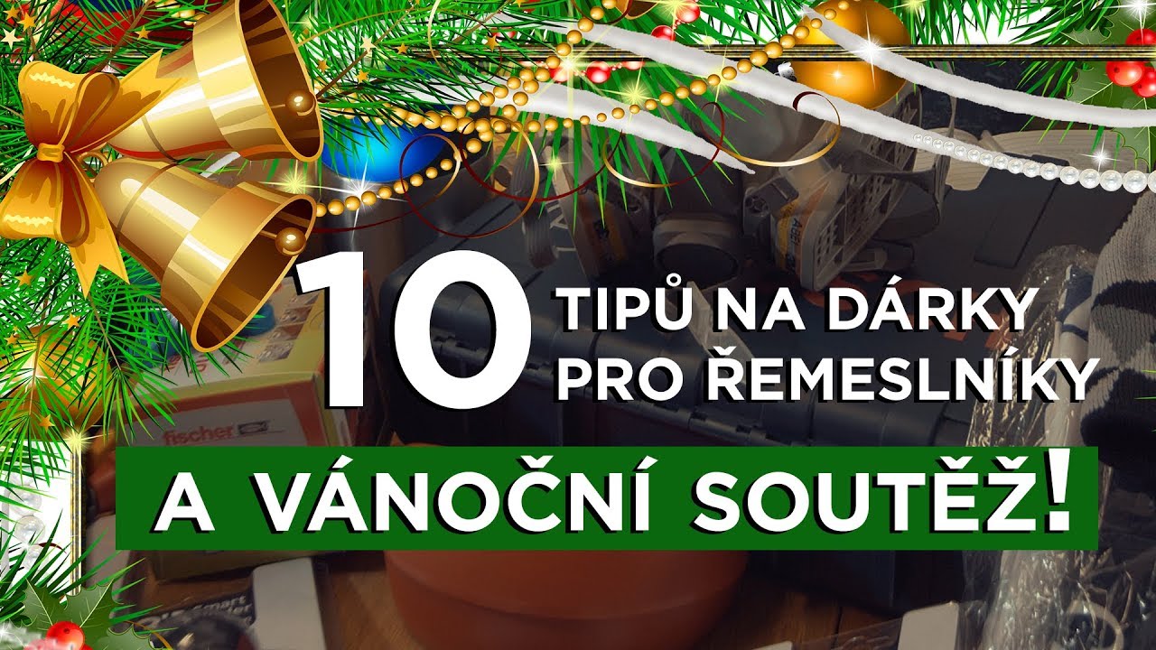 10 tipů na dárky pro kutily a řemeslníky + VÁNOČNÍ SOUTĚŽ!