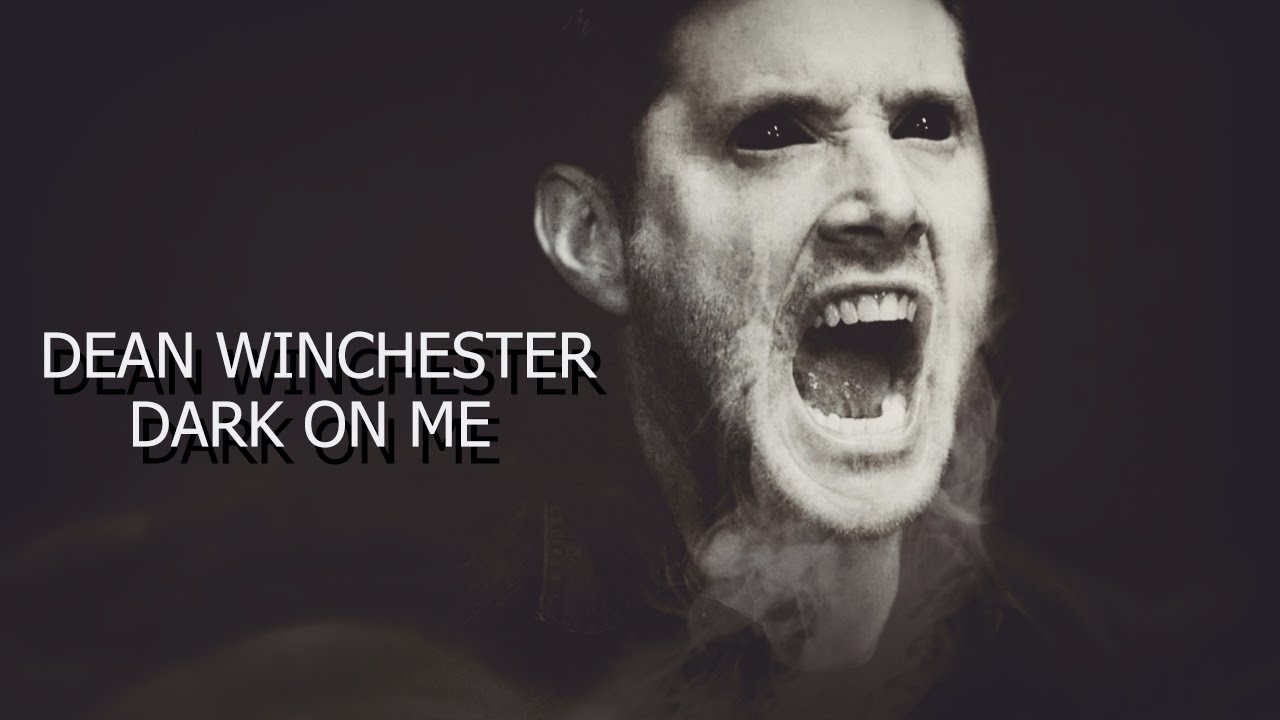 Dean Winchester | Dark On Me | Supernatural (ZS&eacute;ries)