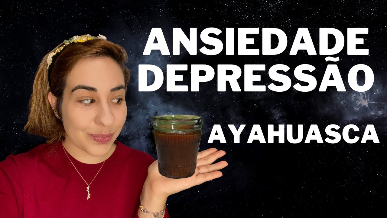 AYAHUASCA FUNCIONA? EVIDÊNCIAS CIENTÍFICAS? • Física e Afins