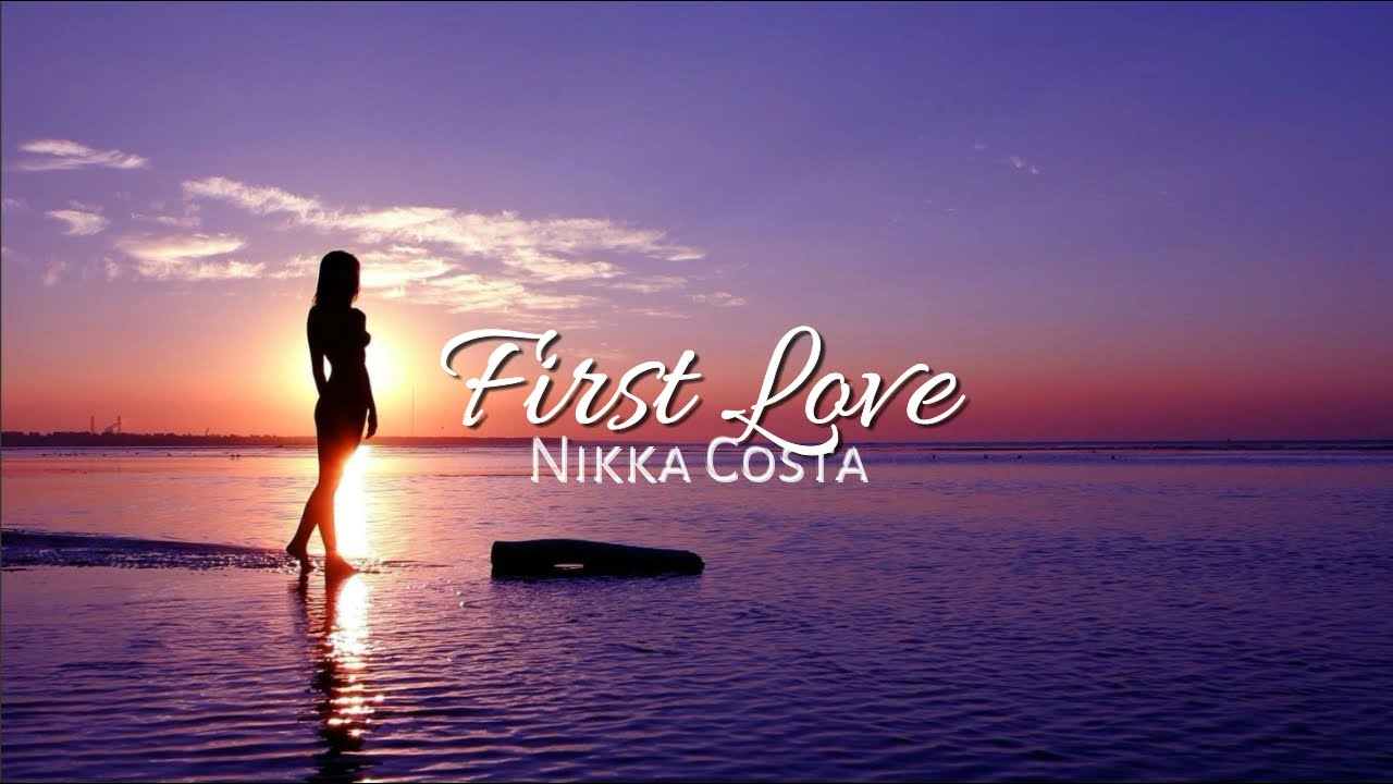 FIRST LOVE - NIKKA COSTA (LIRIK DAN CARA BACA BAHASA INGGRIS DENGAN MUDAH) TIKTOK VIRAL 2021