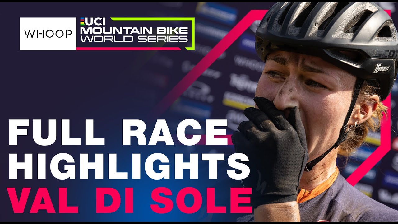 FULL RACE HIGHLIGHTS | 2025 UCI XCC, DHI & XCO World Cup - Round 5 Val Di Sole 🇮🇹