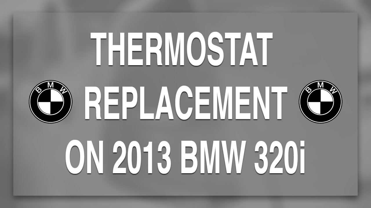 Thermostat Replacement on 2013 BMW