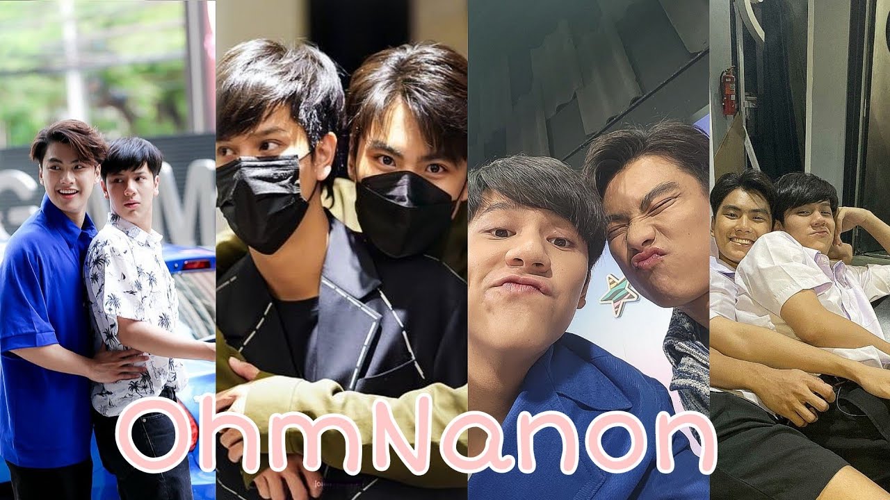 Boy Love | OhmNanon - những khoảnh khắc siêu ngọt ngào của OhmNanon phần 2