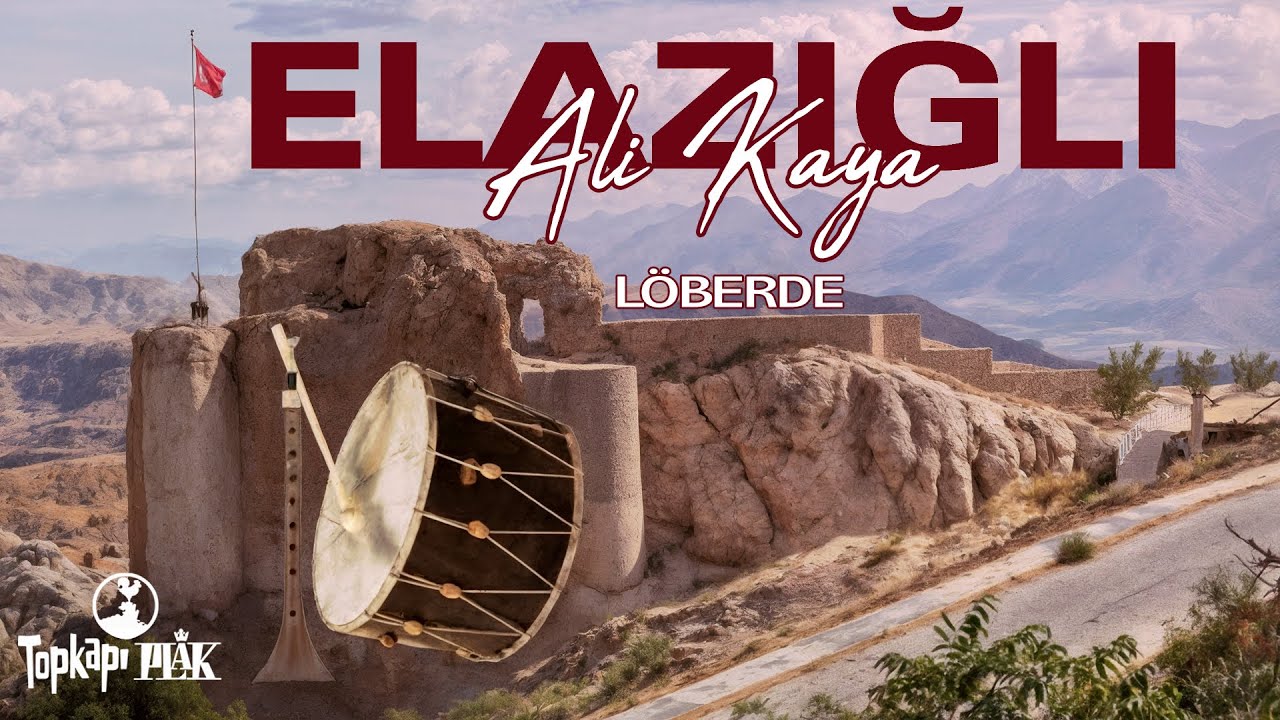 Elazığlı Ali Kaya Löberde
