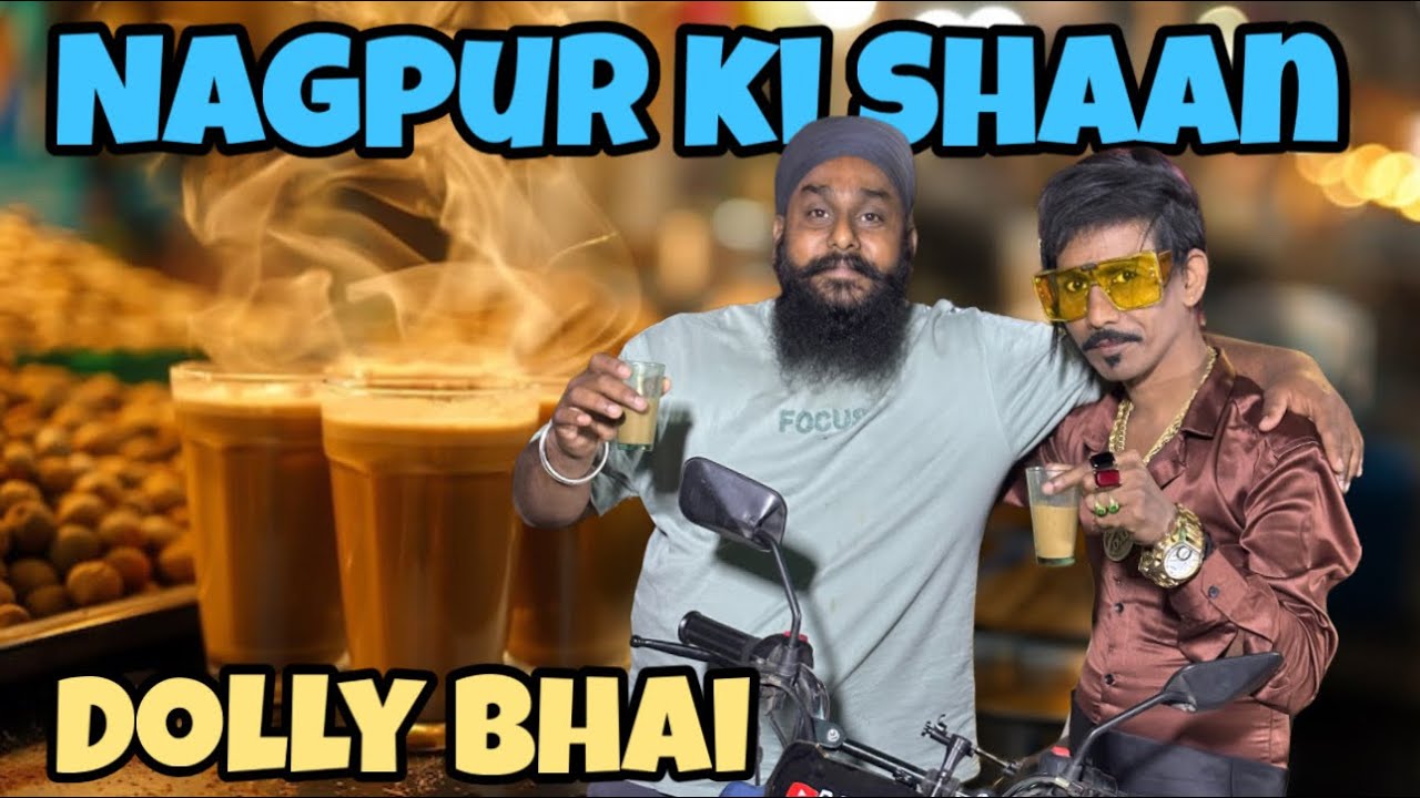 EPISODE :- 117 Nagpur Ki Shaan Dolly Bhai 🫣