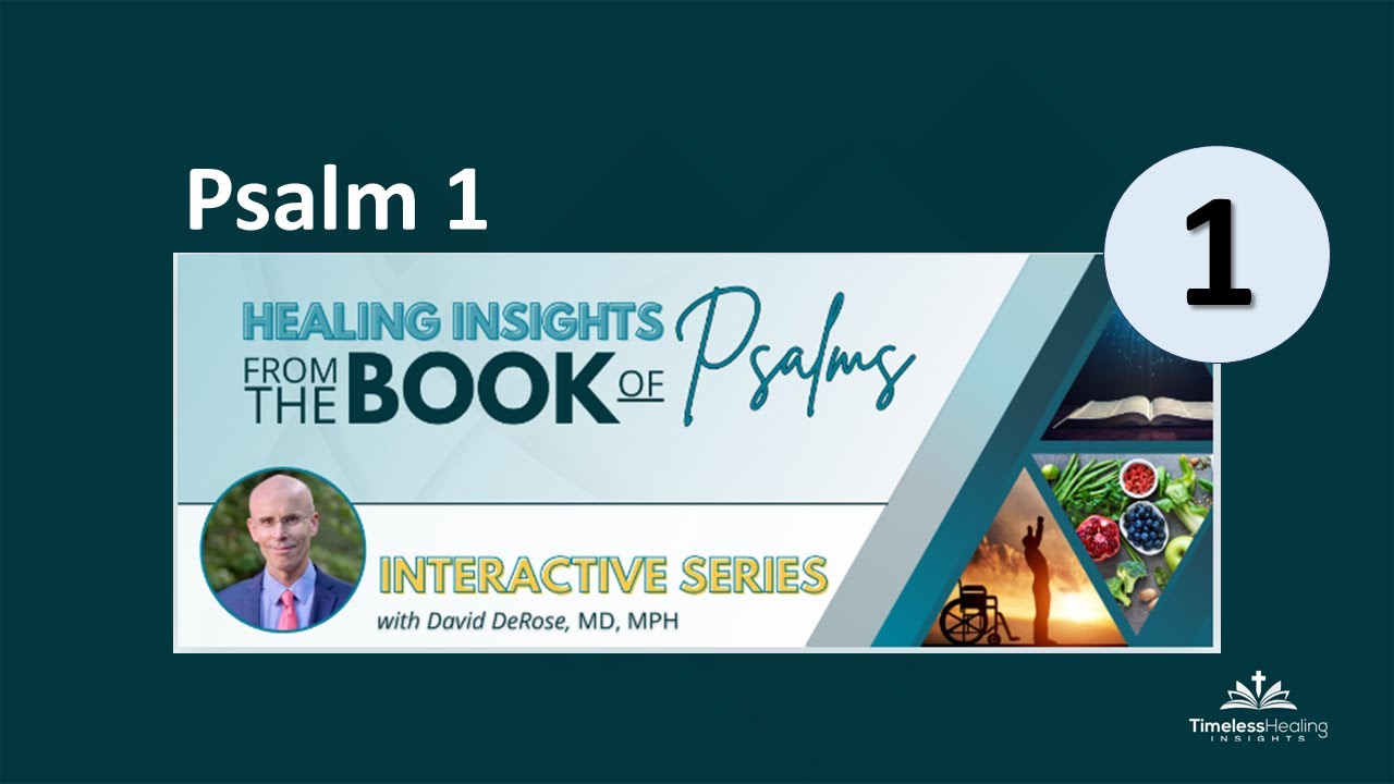Psalm 1 - Healing Insights from the Psalms