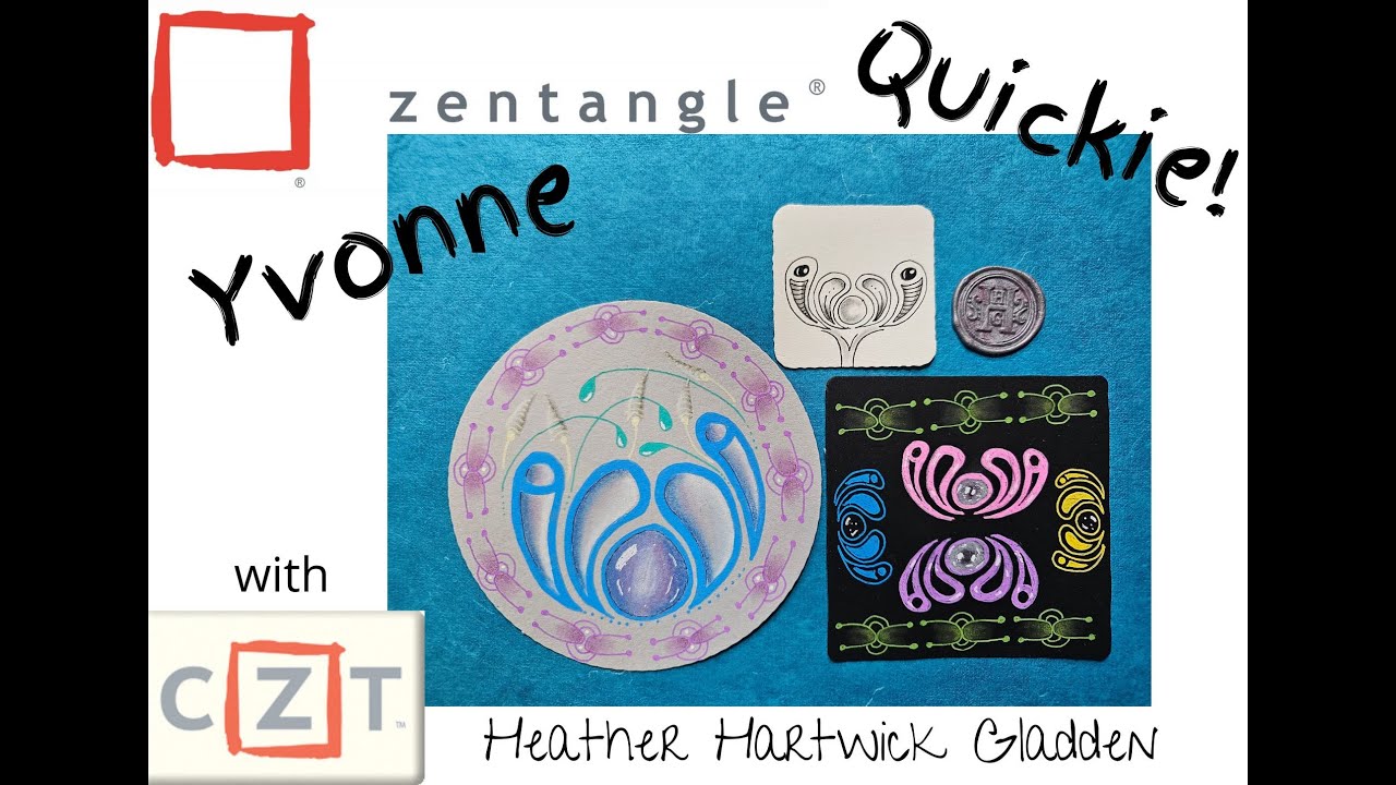 Yvonne | Zentangle® Quickie